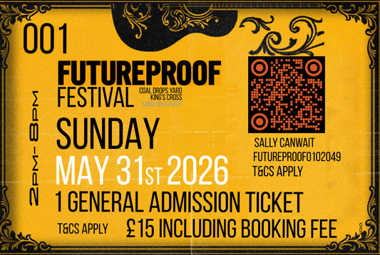 FUTUREPROOF FESTIVAL (LONDON) TICKETS - 31.05.26